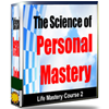 The Science of Persoanl Mastery course 2 The Science of Persoanl Mastery course 2